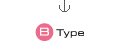 B Type